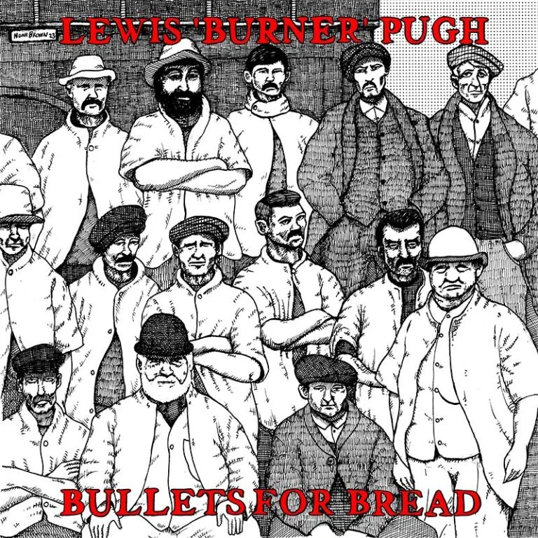 Lewis ‘Burner’ Pough – Bullets For Bread