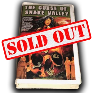 ** SOLD OUT ** The Curse Of Snake Valley VHS (Limited)