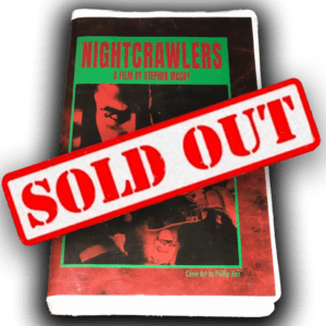 **SOLD OUT ** Nightcrawlers VHS
